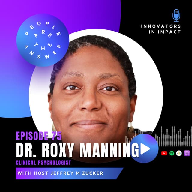 75: Dr. Roxy Manning on having antiracist conversations