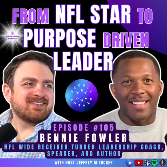 105: Bennie Fowler on NFL Transition, Leadership, and Finding Purpose After Football